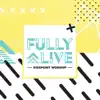 Kidspoint Worship - Fully Alive